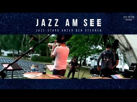Jazz am See 2015 mit Till Brönner, Nils Landgren und Torsten Goods | TRAILER
