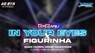 Download lagu DJ IN YOUR EYES X FIGURINHA TERBARU BASS HOREG MODE NGGAYENG DJ YANG KALIAN CARI CARI mp3 Download lagu DJ IN YOUR EYES X FIGURINHA TERBARU BASS HOREG MODE NGGAYENG DJ YANG KALIAN CARI CARI mp3
