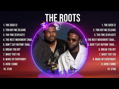 The Roots Greatest Hits 2024Collection - Top 10 Hits Playlist Of All Time