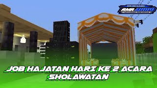 Download lagu RMR AUDIO JOB HAJATAN DAY 2 SHOLAWATAN EVENT | Minecraft 3d Mod mp3