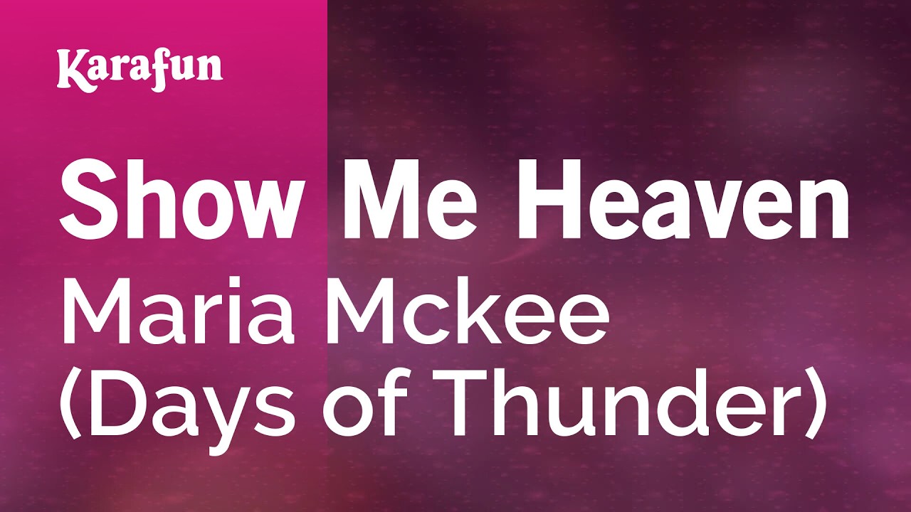 Show Me Heaven - Maria Mckee (Days of Thunder) | Karaoke Version | KaraFun