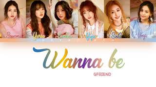 GFRIEND - &quot;WANNA BE&quot; [Color Coded/Han/Rom/Eng/Lyrics]
