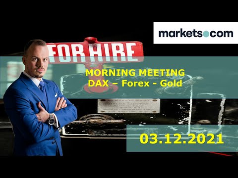 Markets Morning Meeting🟠DAX Trading🟠Forex🟠Bitcoin Trading🟠Daytrading🟠03.12.2021