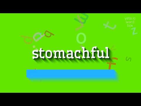 STOMACHFUL - HOW TO PRONOUNCE STOMACHFUL?