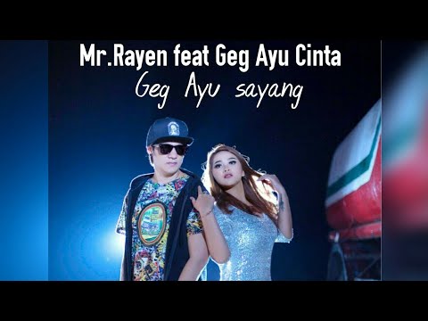Mr Rayen Feat Geg Ayu Cinta - GEG AYU SAYANG Versi Dangdut (Official Music Video)