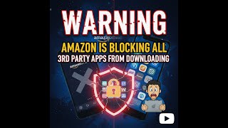 AMAZON BLOCKING 3RD PARTY APPS
