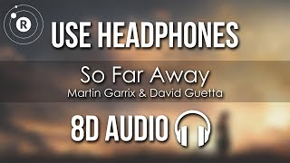 Martin Garrix &amp; David Guetta - So Far Away (8D AUDIO) feat. Jamie Scott &amp; Romy Dya