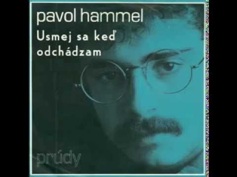 Pavol Hamel  - Usmej sa  keď odchádzam