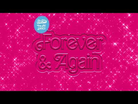 The Kid LAROI – Forever & Again (From Barbie The Album) [Official Audio]