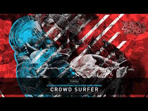 Cooh & Counterstrike - Crowd Surfer (The Outside Agency Remix)