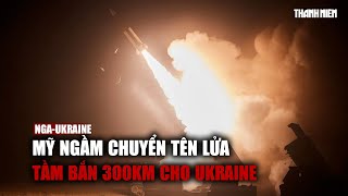 Tin tức Nga - Ukraine mới nhất | Mỹ ngầm chuyển tên lửa tầm bắn 300km cho Ukraine tấn công quân Nga