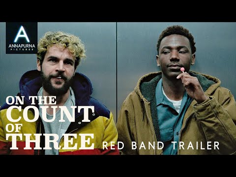 On the Count of Three Trailer