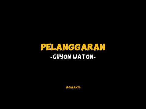 Pelanggaran-Guyon Waton (Slowed+Reverb)