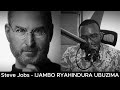 Steve Jobs (E) - IJAMBO RYAHINDURA UBUZIMA EP726