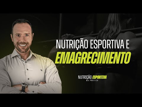 Nutrição Esportiva e Emagrecimento - Aula Gratuita