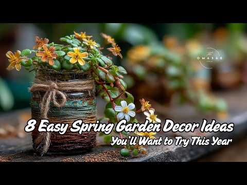8 Easy Spring Garden Decor Ideas You’ll Want to Try This Year 🌸