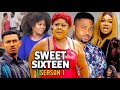 Sweet Sixteen Season 1(New Trending Blockbuster Movie)Rachel Okonkwo  2022 Latest Nigerian  Movie