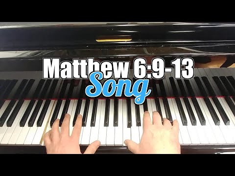 The Lord's Prayer - Matthew Version (Matthew 6:9-13 Scripture Song)
