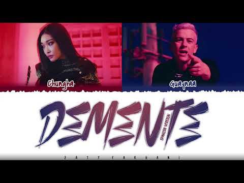 CHUNGHA – 'DEMENTE' (Feat Guaynaa) (Spanish Ver) Lyrics [Color Coded_Esp_Eng]