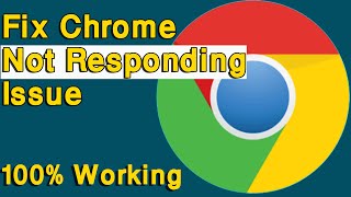 how to fix google chrome not responding issue 2021 || New method