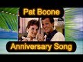 Pat Boone   Anniversary Song (with lyrics)