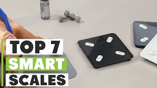 7 Best Smart Scales for Accurate Health Tracking