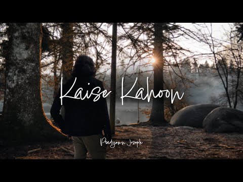 Kaise Kahoon - Pradyumn Joseph (Official Music Video)
