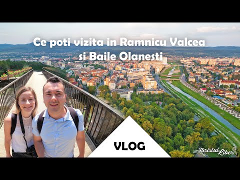 Ramnicu Valcea si Baile Olanesti - Ce sa vizitezi in 2 zile?