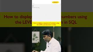 How do you display a sequence of numbers using the LEVEL pseudo column in SQL?| #sql #programming