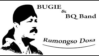 Download lagu Musik Religi Bugie & BQ Band - Rumongso Doso mp3 Download lagu Musik Religi Bugie & BQ Band - Rumongso Doso mp3