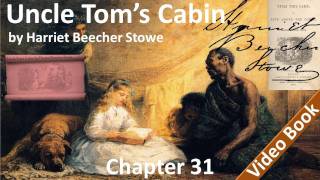 Chapter 31 - Uncle Tom's Cabin by Harriet Beecher Stowe - The Middle Passage