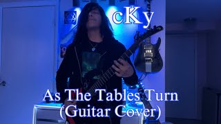 cKy- As The Tables Turn (Guitar Cover)