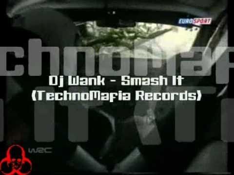 Dj Wank - Smash It (TechnoMafia Records)