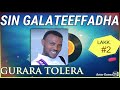 🛑sin galateeffadha guraaraa toleeraa lakk. 2ffaa albama guutuu isaa gurara tolera vol 2