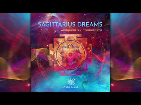 Psychill - SAGITTARIUS DREAMS - Compiled by Prometheya [Full Album]