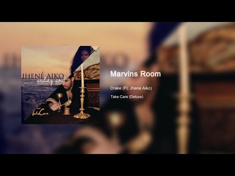 marvin’s room - drake (feat. jhene Aiko) mashup