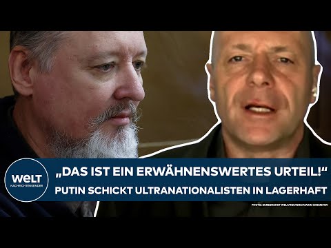PUTINS KRIEG: "Das ist ein erwähnenswertes Urteil!" Strafe für russischen Ultranationalisten Girkin