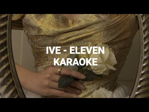 IVE (아이브) - 'ELEVEN' KARAOKE With Easy Lyrics