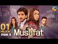 Musafat Episode 28 Eng Sub 1st May 2026 Mohsin Abbas Haider Alishba Khan HUM TV