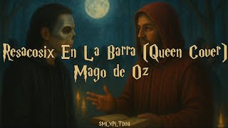 Mago de Oz - Resacosix En La Barra (Queen Cover) Con Letra