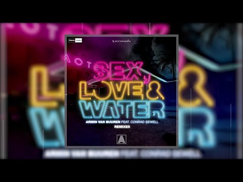 Armin van Buuren Feat. Conrad Sewell - Sex, Love & Water (DRYM Remix) - Official Audio