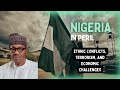 Nigeria in Peril: Ethnic Conflicts, Terrorism, and Economic Challenges