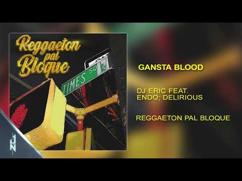 13. Gansta Blood 👹Dj Eric Ft. Endo, Delirious 🎧 (Audio Cover) 📀