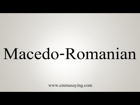 How To Say Macedo-Romanian