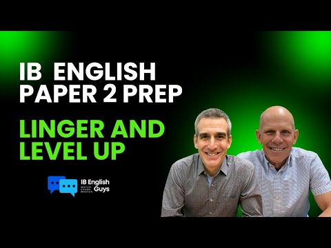 IB English A: Paper 2 MUST WATCH! - Linger and Level Up