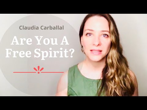Are You a FREE SPIRIT? Why You Don't Fit In and Why That’s Fine | Claudia Carballal