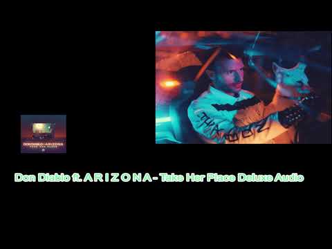 Don Diablo ft. A R I Z O N A - Take Her Place Deluxe Audio
