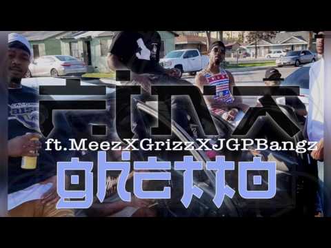 Fina Ghetto ft.Meez,Grizz prod by.JGPBangz