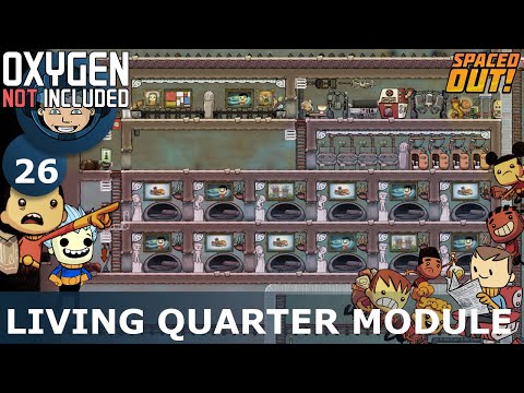 LIVING QUARTER MODULE - Oxygen Not Included: Ep. #26 - SPACED OUT DLC