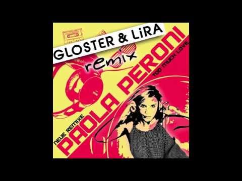 Paola Peroni feat Diana - Too much love (Gloster & Lira remix) - radio edit -